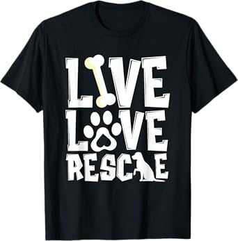 Live Love Rescue - Animal Shelter Rescue Worker T-Shirt
