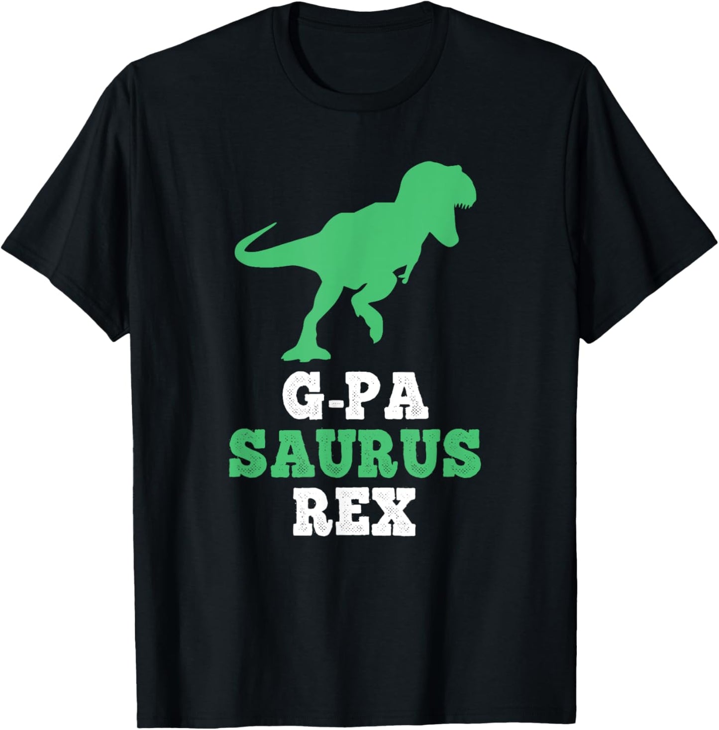 G-Pa-Saurus Rex Dino Dinosaur Funny GPa GPaSaurus T-Shirt