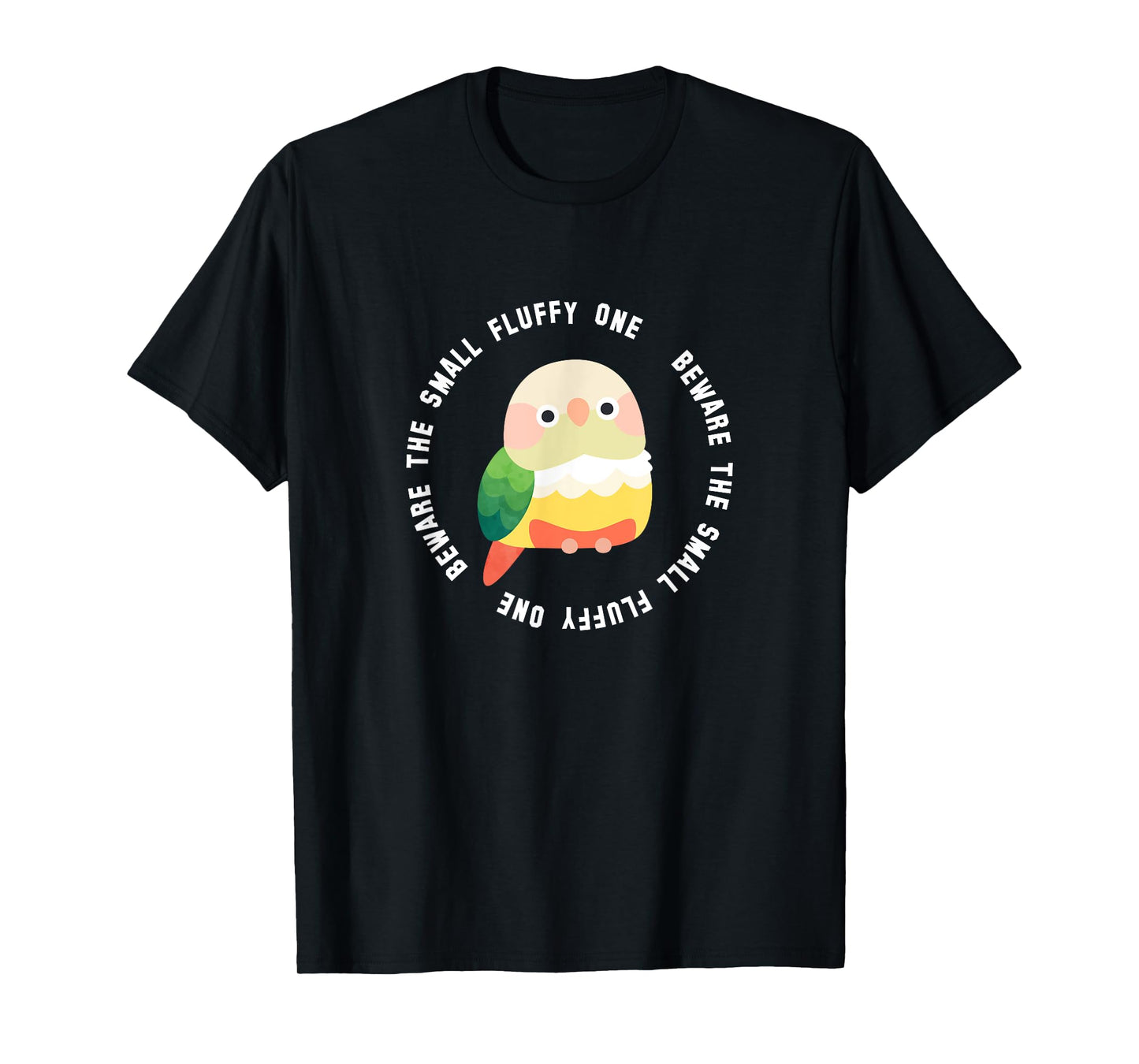 Beware the Green Cheek Conure (Cinnamon/Pineapple) T-Shirt