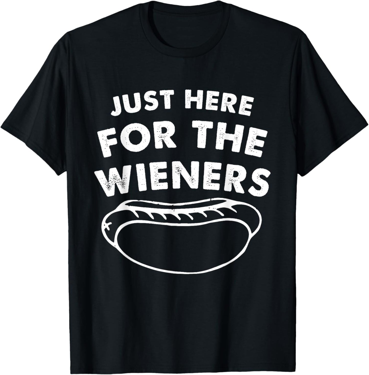 Just Here For The Wieners Funny Hot Dog 4th Of July America T-Shirt