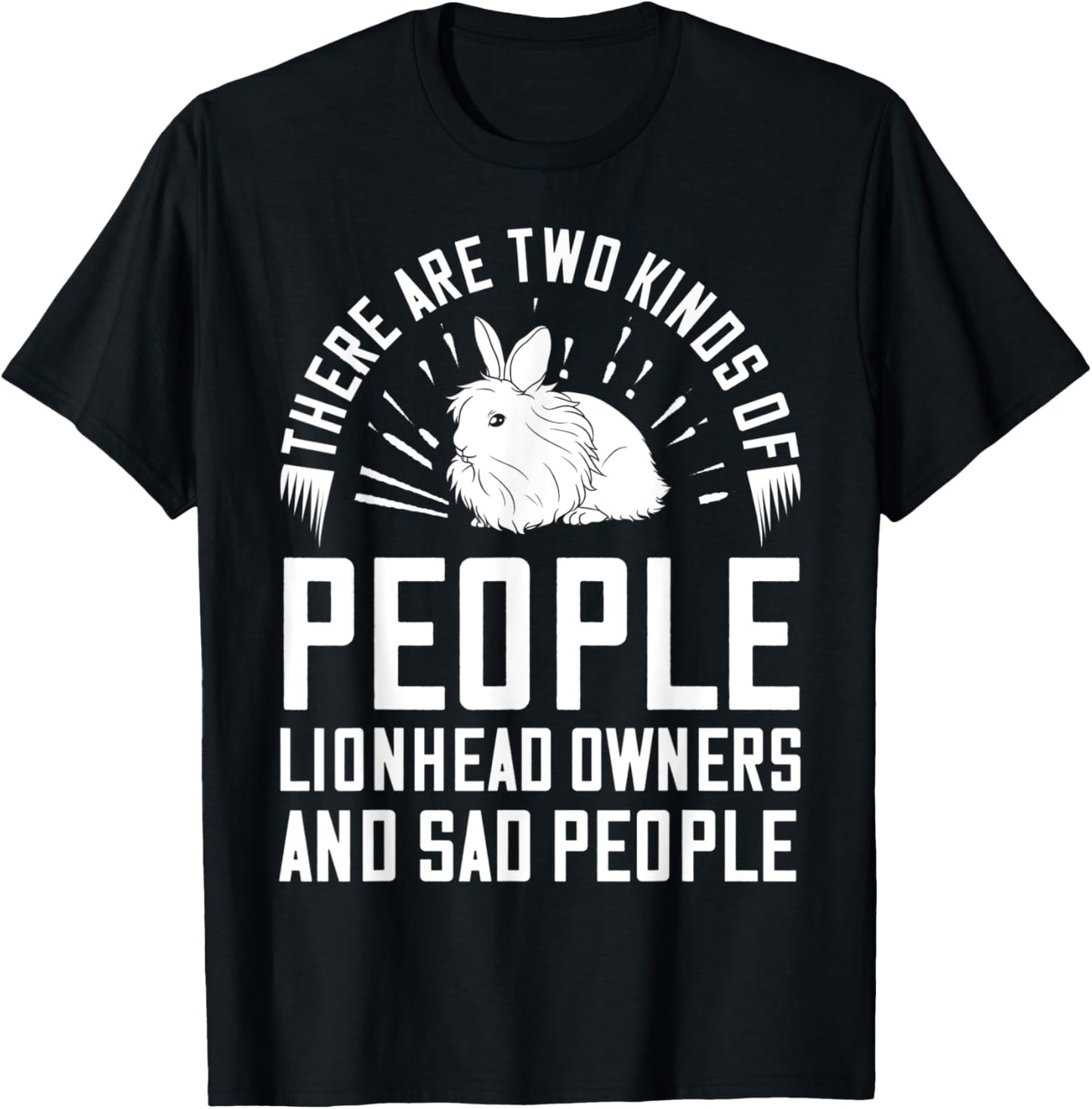 Lionhead Rabbit Bunny Funny T-Shirt