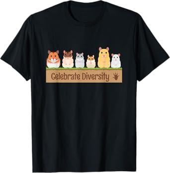 Cute Celebrate Diversity Pet Owners Shirt for Hamster Lovers T-Shirt