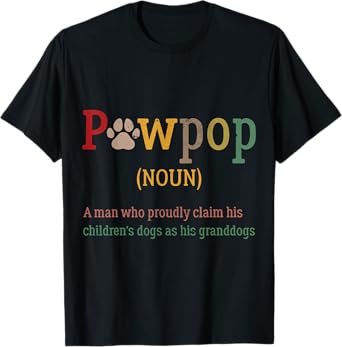 Funny Pawpop Definition Dog Dad Paw Papa Dogs Lover Grandpa Men T-Shirt