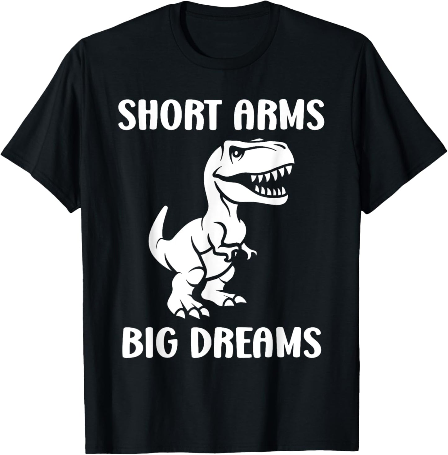 Simple tyrannosaurus dinosaur Funny quote short arms t-rex T-Shirt