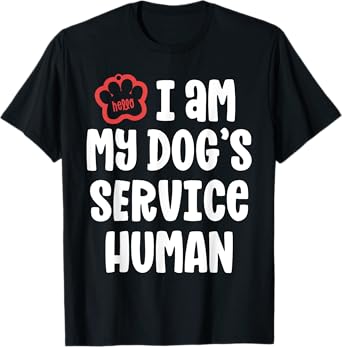 Funny Service Dog Shirt For Women I Am My Dogs Human Gift T-Shirt