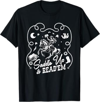 Saddle Up and Read'Em, Retro Cowgirl Reading, Book Lover T-Shirt