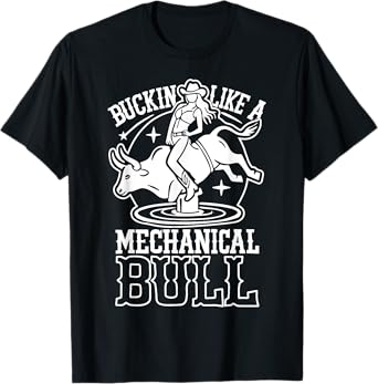 Buckin Like a Mechanical Bull Funny Rodeo Cowgirl T-Shirt