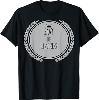 Save The LIZARDS T-Shirt Animal LIZARD T-Shirt
