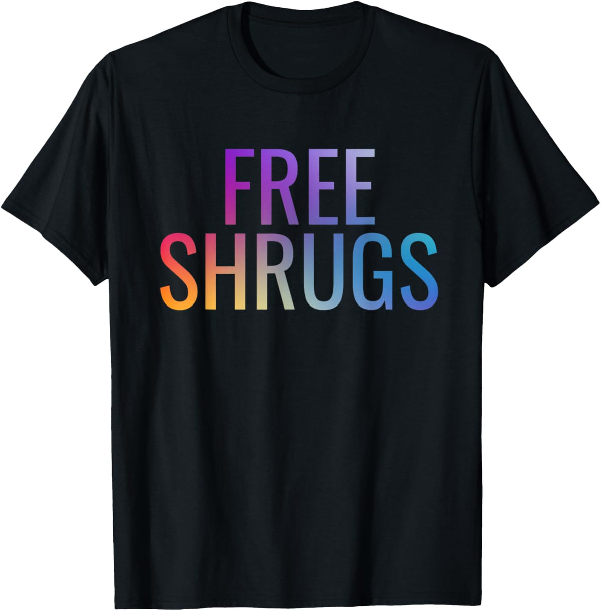 Free Shrugs T-Shirt Meme T-Shirt
