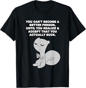 iLL WiLL PrEss, LLC Better Person Foamy The Squirrel Unisex-Adults Black 3XL T-Shirt