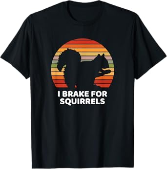 Funny Brake I for Squirrel Design T-Shirt