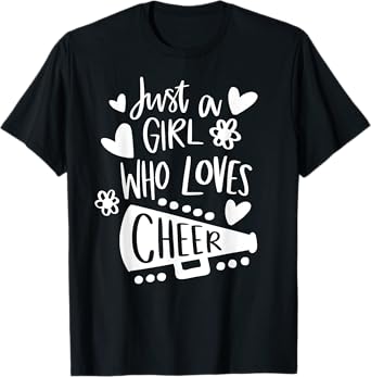 Just A Girl Who Loves Cheer Funny Sport Lover Cheerleading T-Shirt