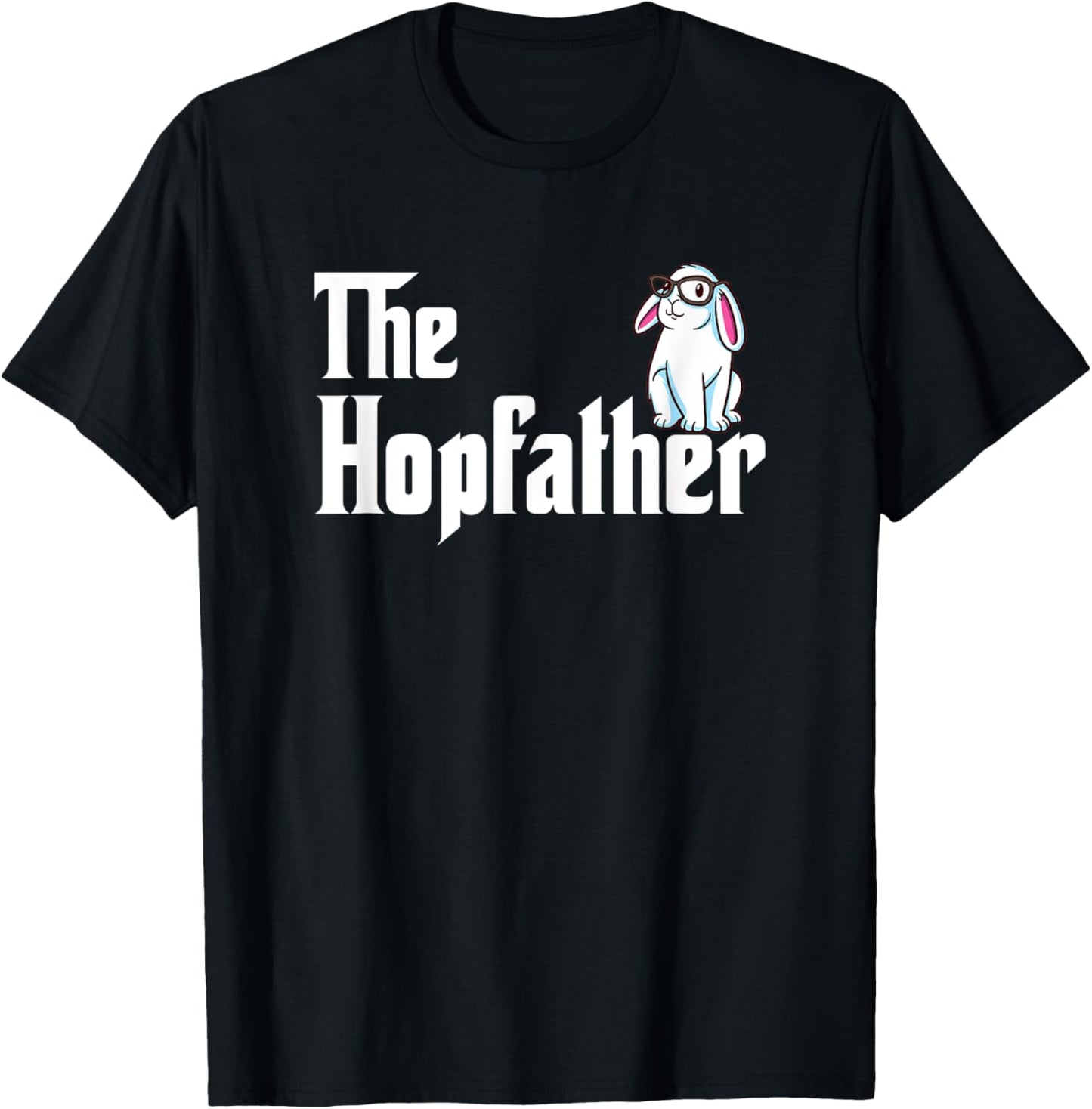 Bunny Father Funny Rabbit Lover Whisperer Easter Day Dad T-Shirt