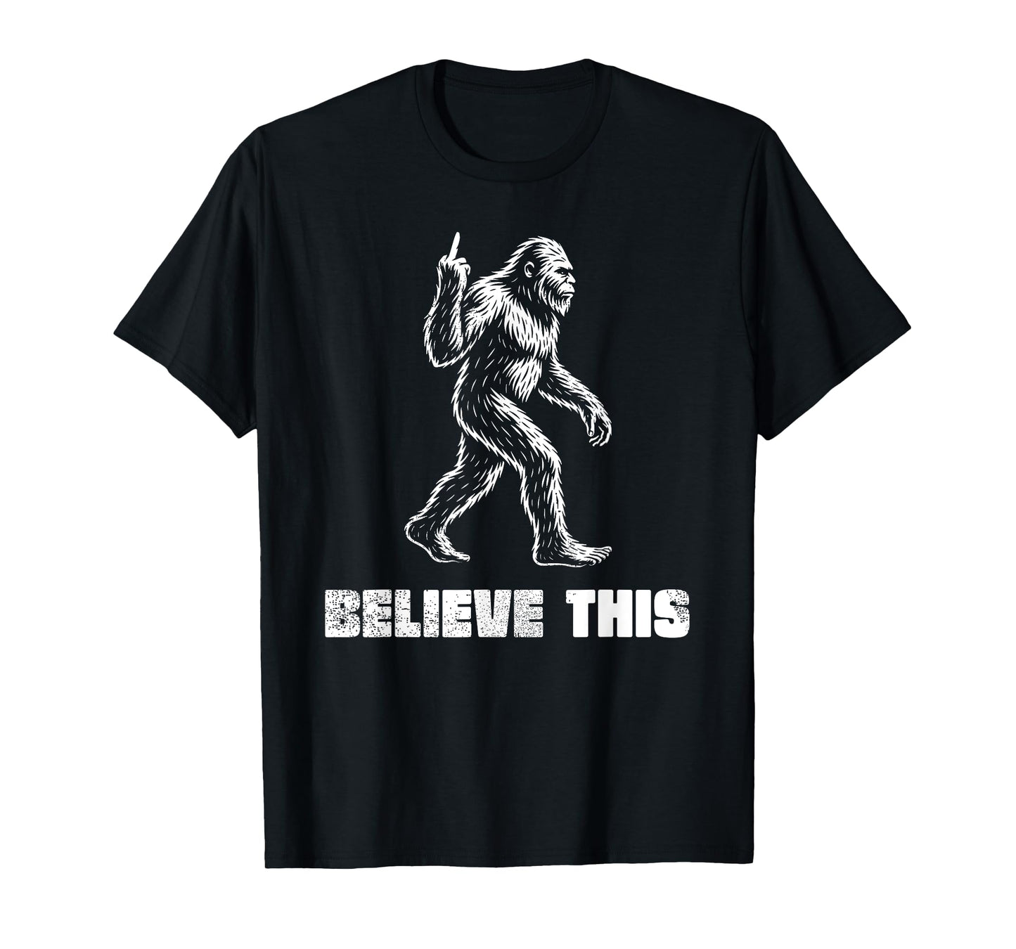 Funny Bigfoot Middle Finger Squatch Believers T-Shirt