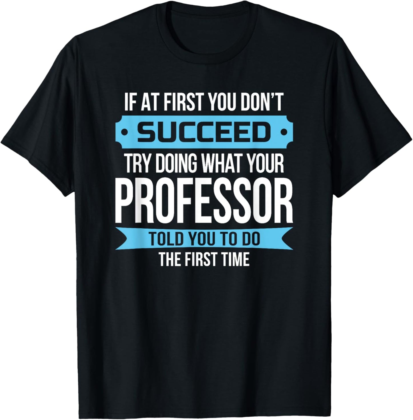 Professor T-Shirt Funny Appreciation Gift T-Shirt
