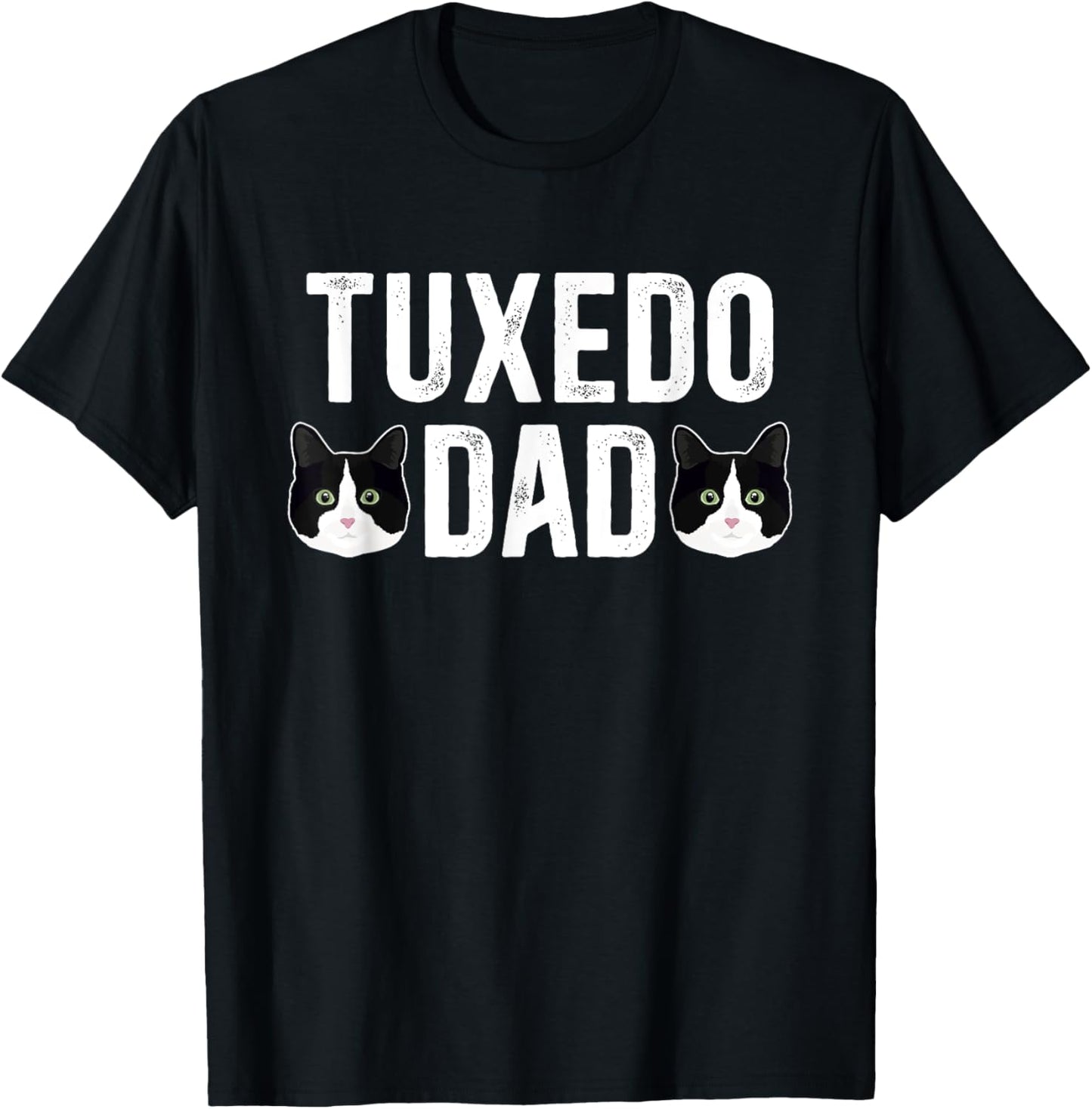 Tuxedo Cat Dad Tuxedo Cat Lover Tuxedo Cat Owner T-Shirt