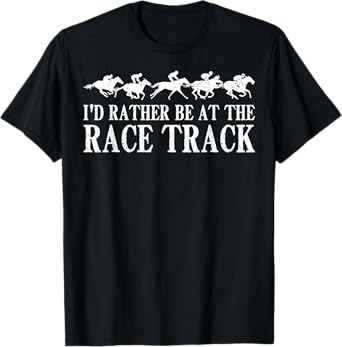 Funny Race Track Horse Racing Gift Men Women Cool Horse Race T-Shirt, Black, Small
