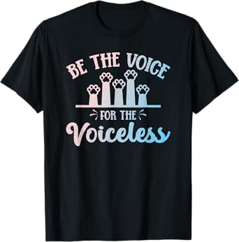 Be The Voice For The Voiceless Animals Rights Rescue Protest T-Shirt