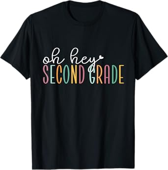 Oh Hey Second Grade, Cute 2nd Grade Team Students Teachers T-Shirt