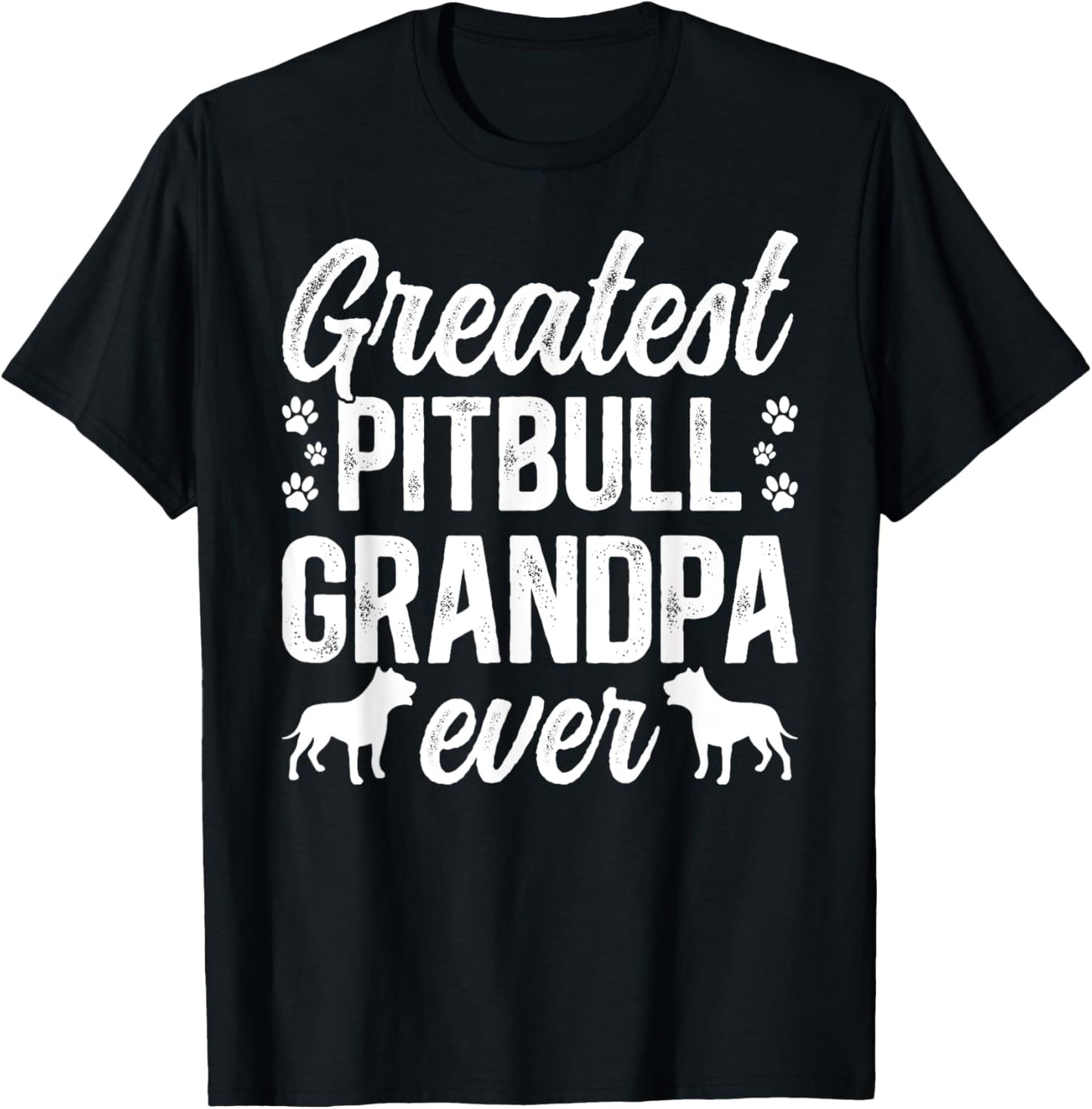 Greatest Pitbull Grandpa Ever Pitbull Grandfather T-Shirt