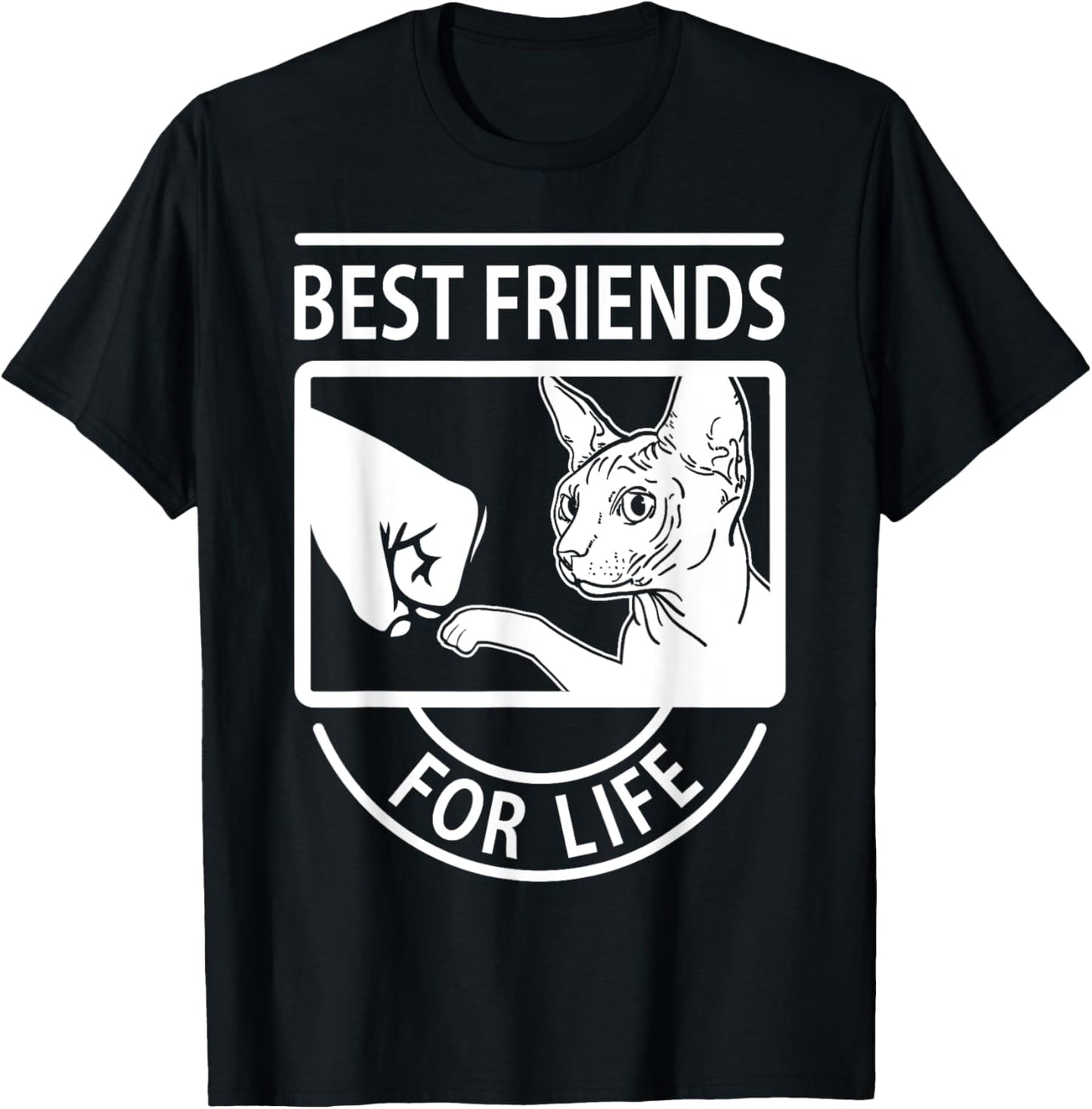 Sphynx Cat - Best Friends For Life T-shirt T-Shirt