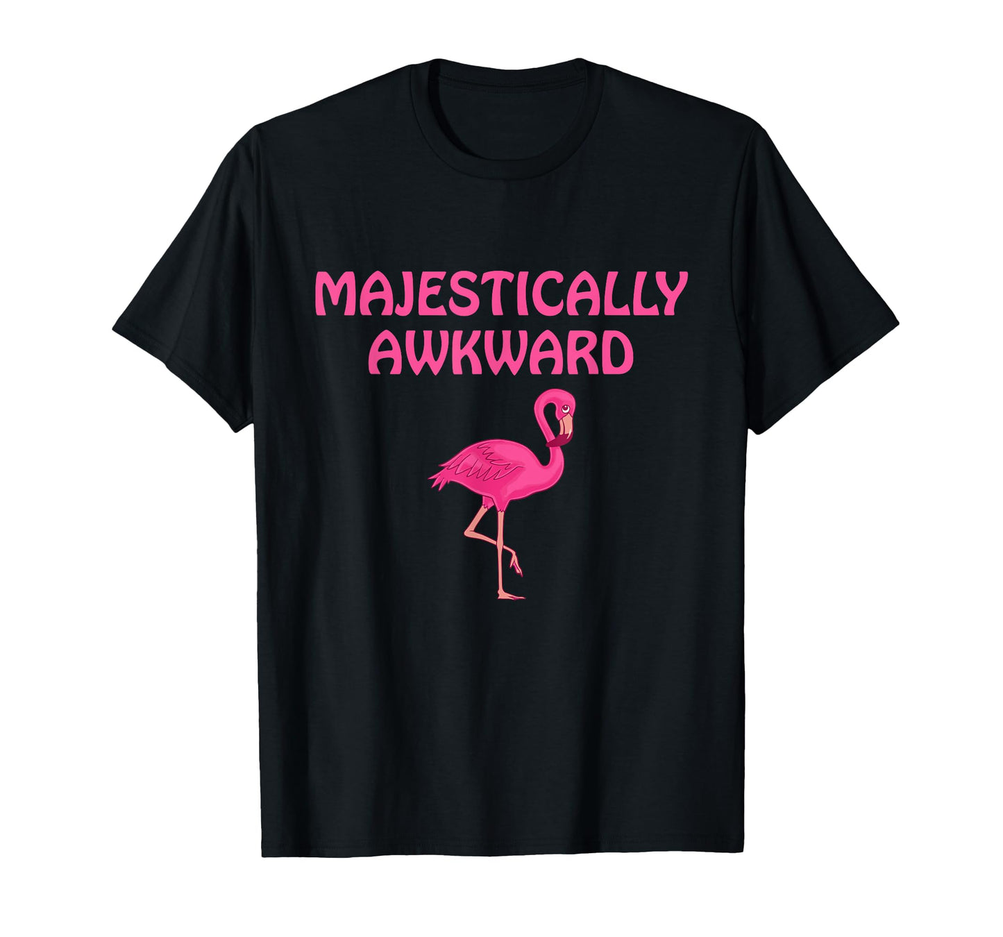 Majestically Awkward Flamingo Lover T-Shirt T-Shirt