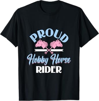 Proud Hobby Horse Rider - Hobby Horse Horsing T-Shirt