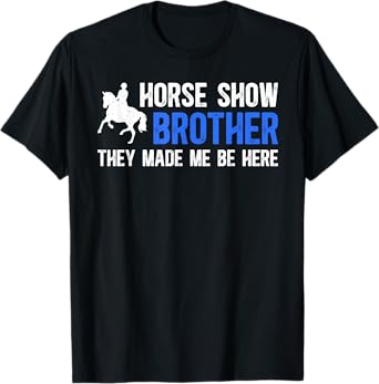 Horse Show Brother Funny Equestrian Brother Horse Show Bro T-Shirt