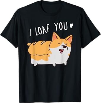 Cute Funny Dog Puppy Loaf Bread Love Men Women Kids T-Shirt