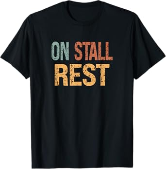 On Stall Rest Cool Horse Quotes T-Shirt