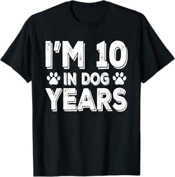 I'm 10 In Dog Years Funny 70th Birthday 70 Years Old T-Shirt