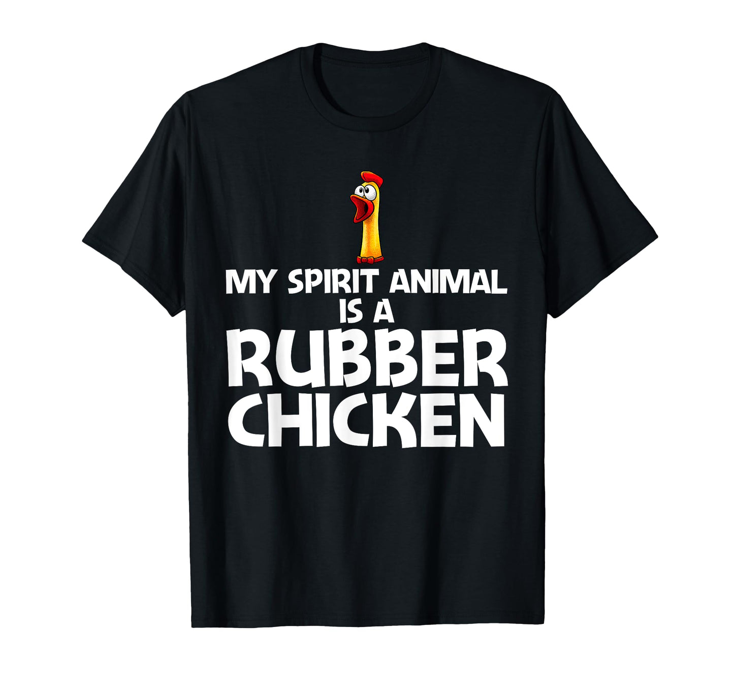 Funny Rubber Chicken Art For Men Women Giant Rubber Chicken T-Shirt