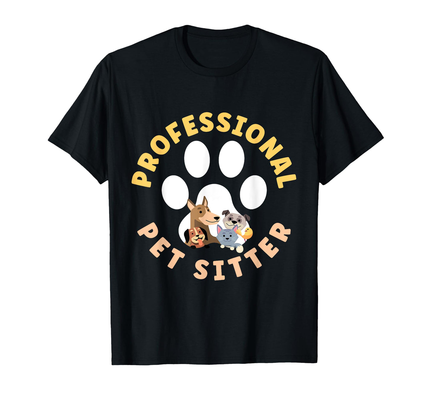 Pet Sitting Watcher Pet Sitter Professional Pet Sitter Funny T-Shirt