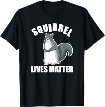 Squirrel Lives Matter T-Shirt