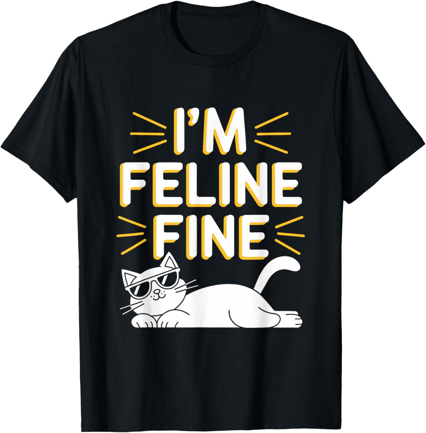 Charming Cat Lovers Feline Fine Humor Design Idea T-Shirt