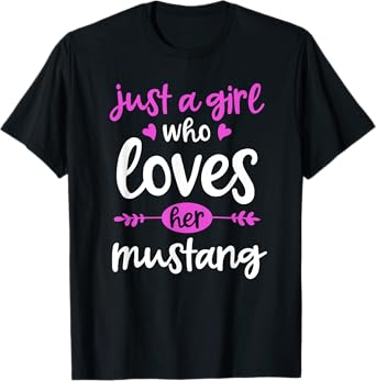 Just a Girl Who Loves Her Mustang Horse T-Shirt