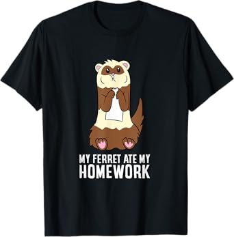 My Ferret Ate My Homework School Homework Ferrets T-Shirt