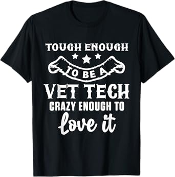 Crazy Vet Tech Veterinarian Veterinary Technician Rescue Pet T-Shirt