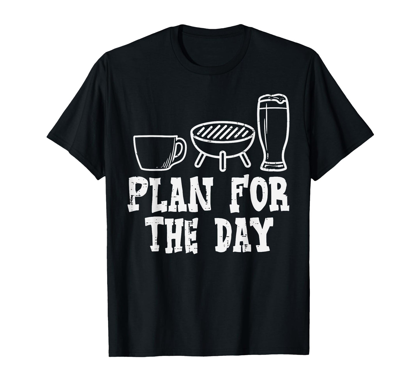 Plan For The Day Coffee Bbq Funny Barbecue Grilling Dad Men T-Shirt