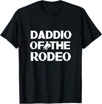 Daddio Of The Rodeo Fathers Day Gift Cowboy Horse Lover Dad T-Shirt