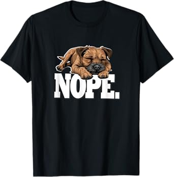 Funny Napping NOPE Border Terrier Lover T-Shirt