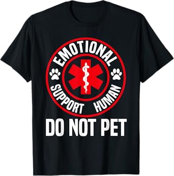 Emotional Support Human shirt Do Not Pet Emotional Support T-Shirt