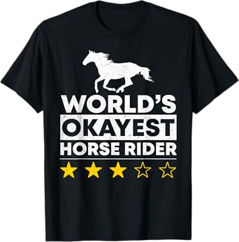 Worlds okayest Horse Rider Equestrian Horseback Riding Lover T-Shirt