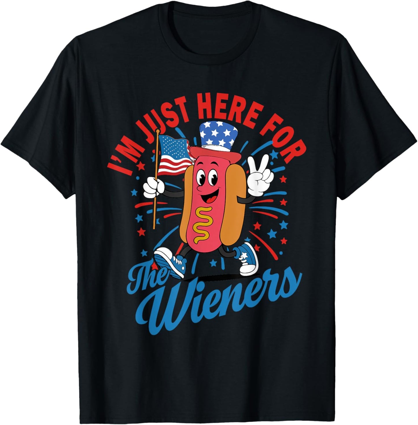 I'm Just Here for the Wieners Funny 4th of July Hot Dog T-Shirt