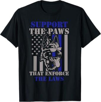 Support The Paws That Enforce The Laws German Shepherd T-Shirt