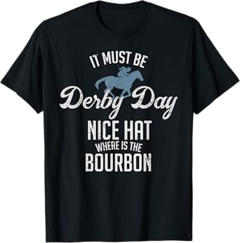 Funny Derby Day and Mint Juleps, Kentucky Horse Racing T-Shirt