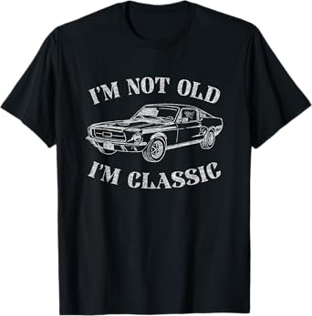 Funny Old Man Guy Humor Saying Classic Car Graphic T-Shirt