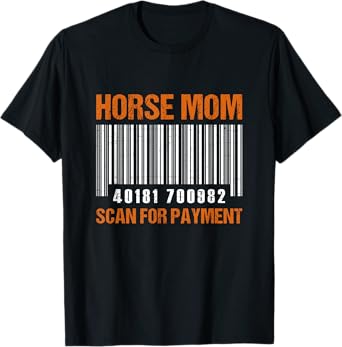 Horse Mom Scan For Payment T-Shirt
