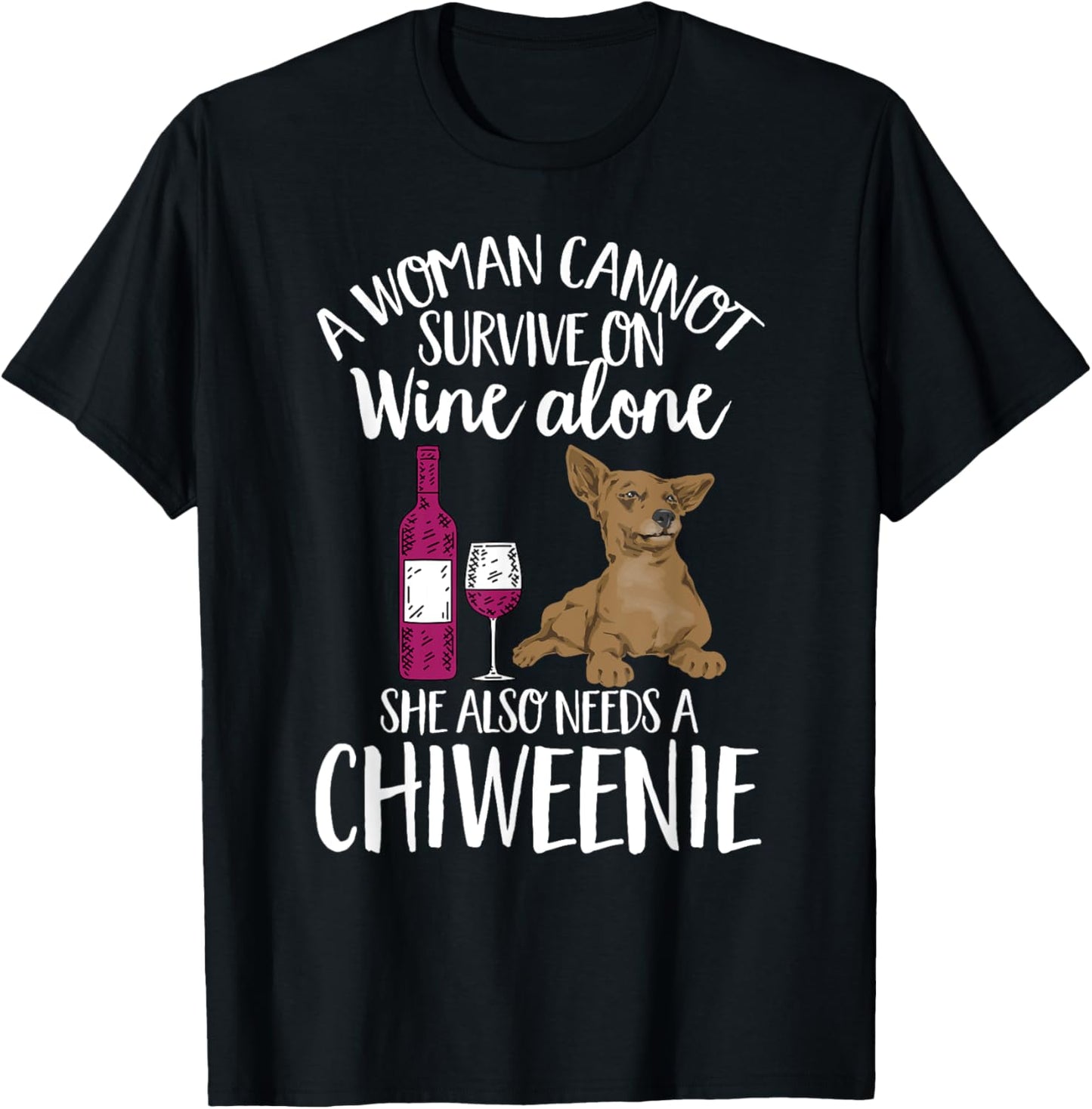 Chiweenie Dog Mom Wine T-Shirt