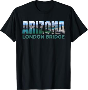 London Bridge Lake Havasu City Arizona Tourist Attraction Az T-Shirt